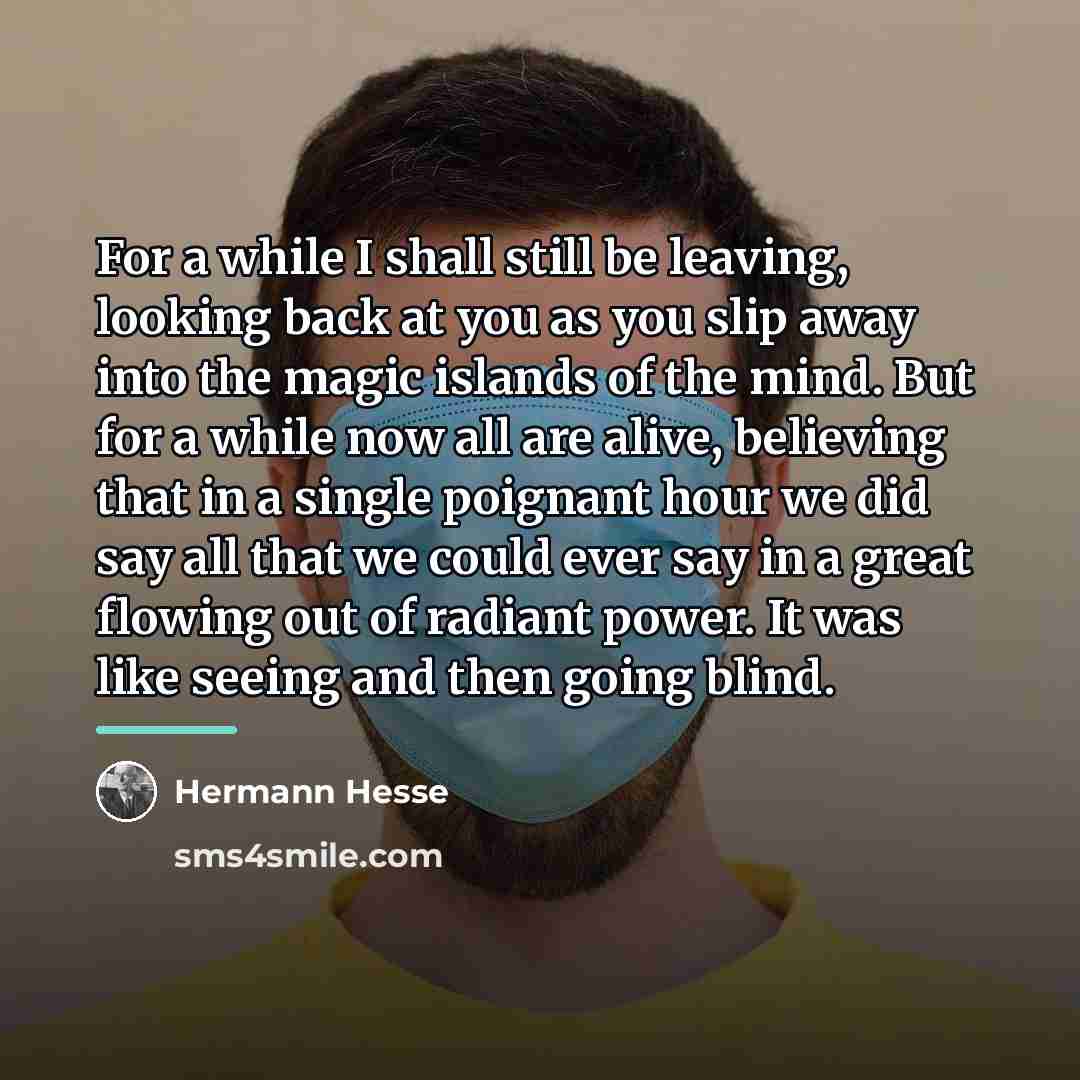 “For a while I shall still be leaving, looking back…” quote by Hermann Hesse