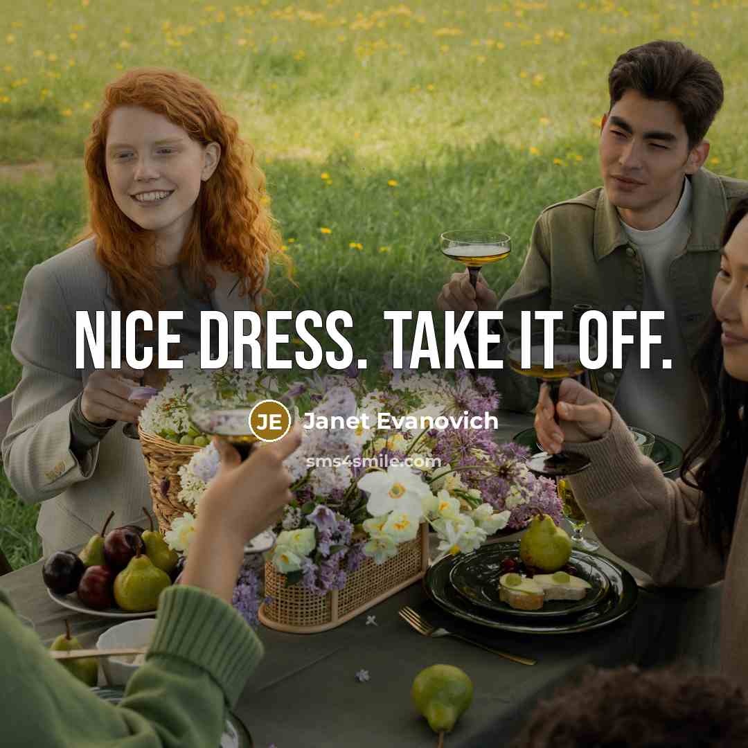 “Nice dress. Take it off.…” quote by Janet Evanovich
