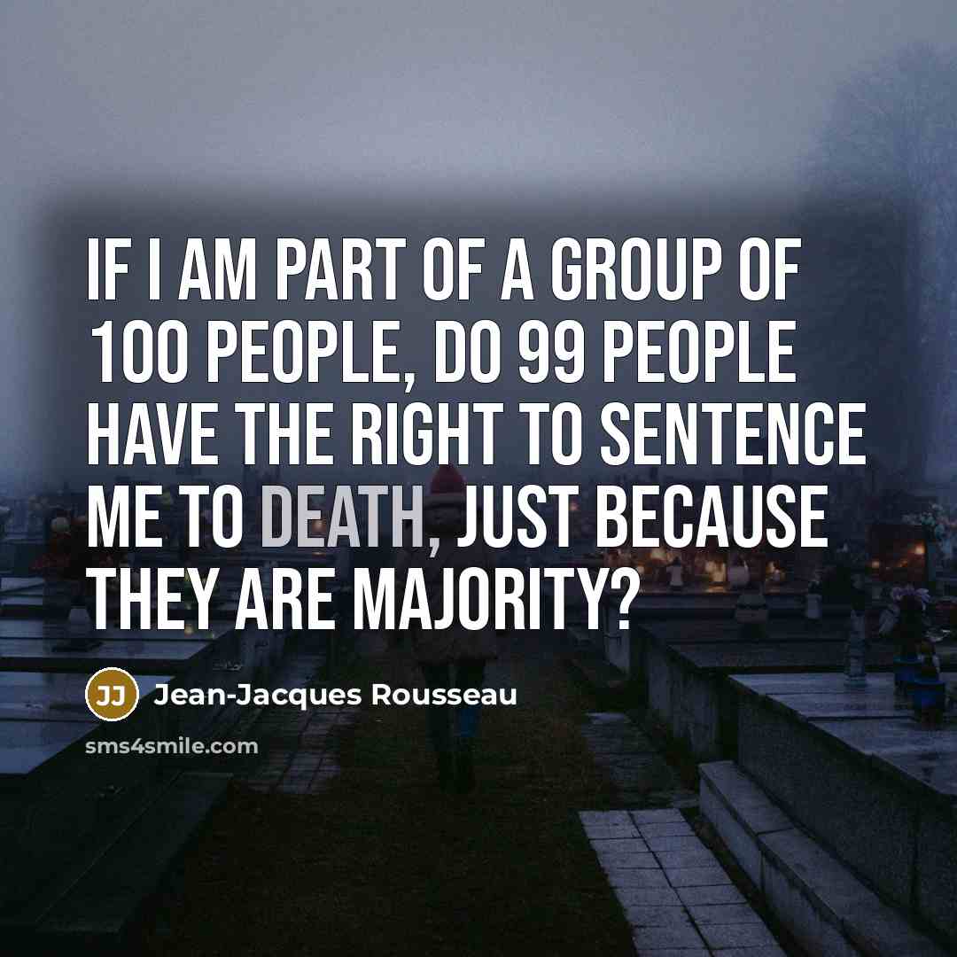 “If I am part of a group of 100 people,…” quote by Jean-Jacques Rousseau