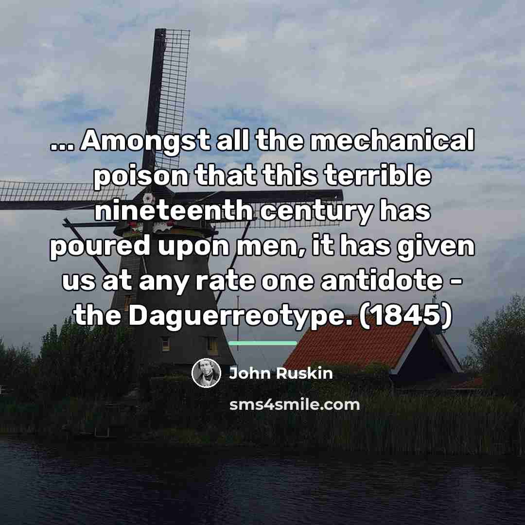 “... Amongst all the mechanical poison that this terrible nineteenth…” quote by John Ruskin