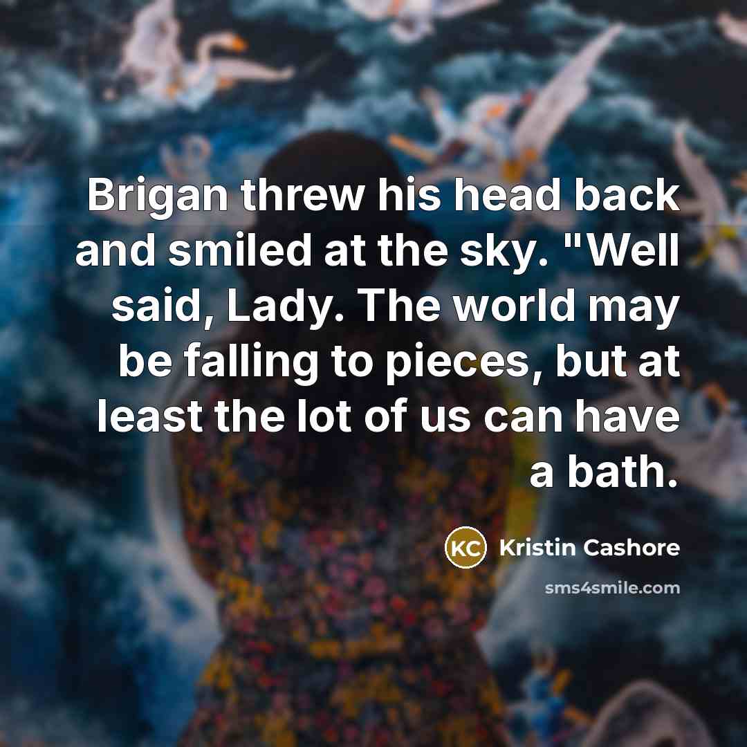 “Brigan threw his head back and smiled at the sky.…” quote by Kristin Cashore