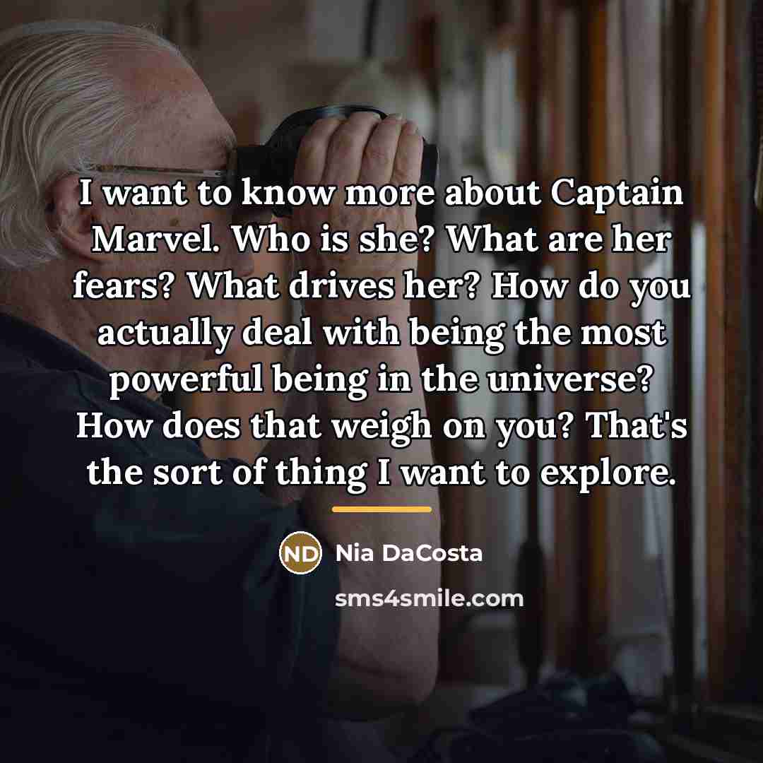 “I want to know more about Captain Marvel. Who is…” quote by Nia DaCosta