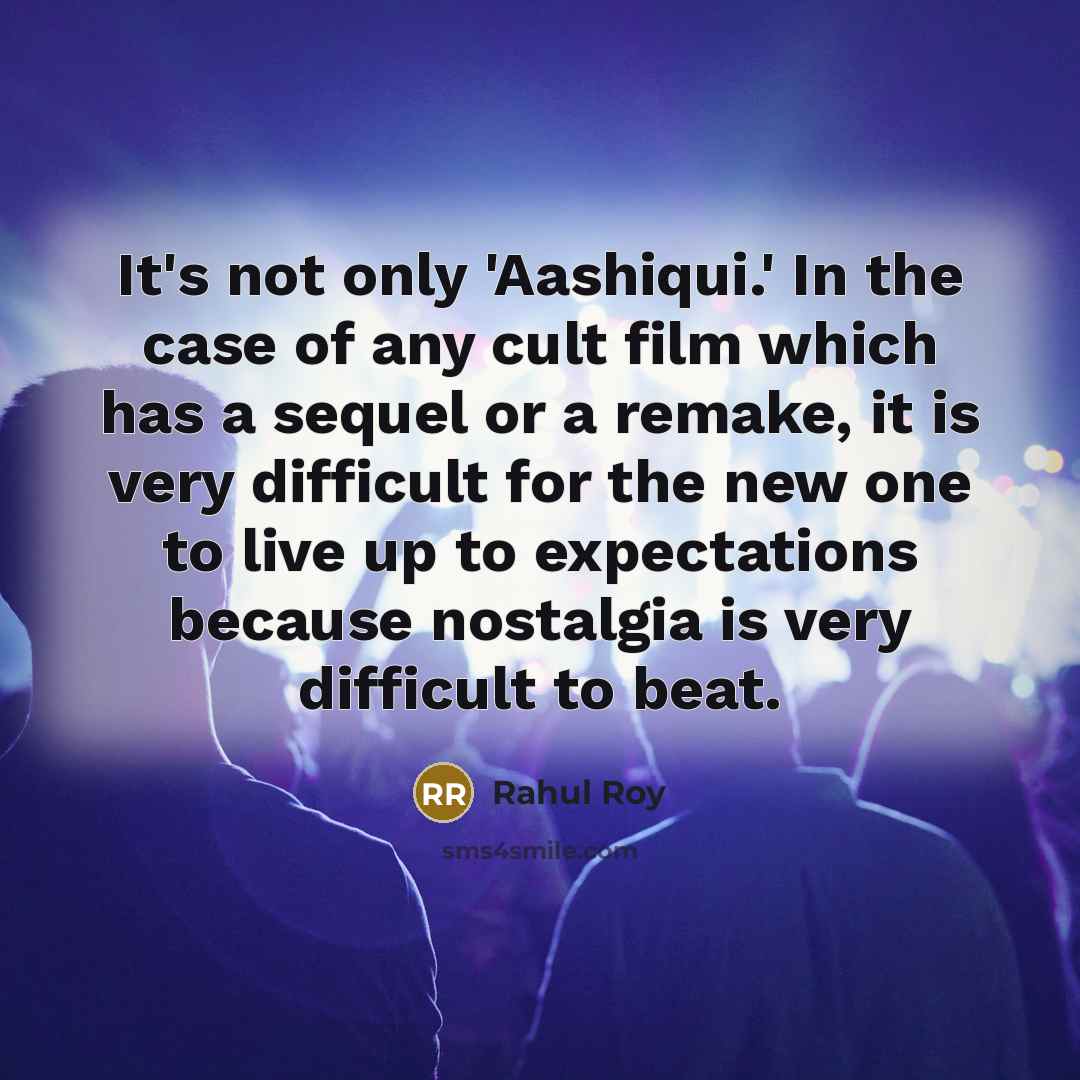 “It's not only 'Aashiqui.' In the case of any cult…” quote by Rahul Roy