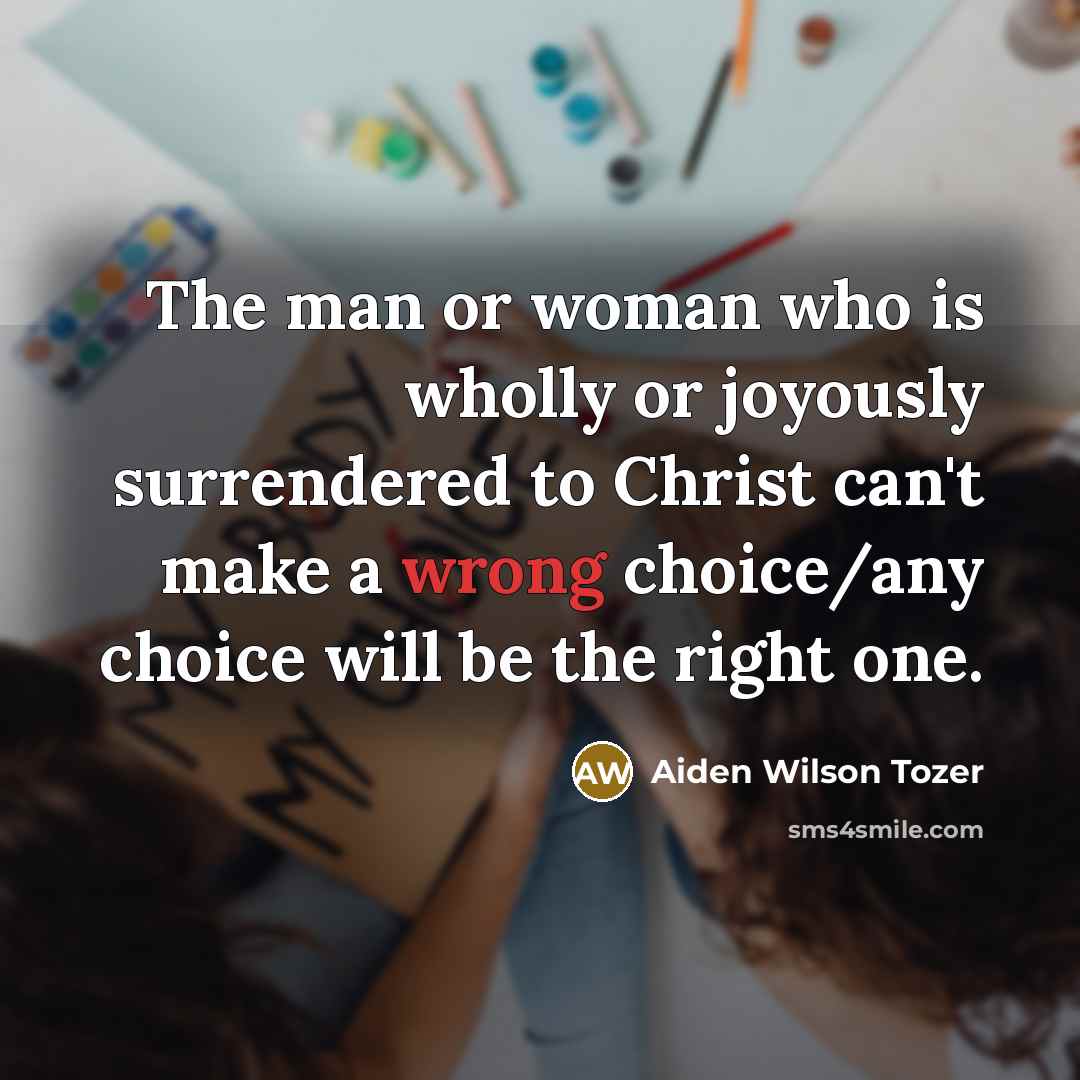 “The man or woman who is wholly or joyously surrendered…” quote by Aiden Wilson Tozer