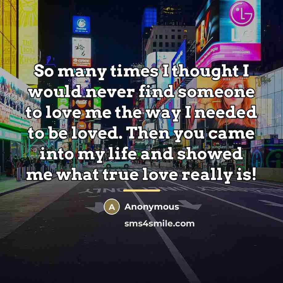 “So many times I thought I would never find someone…” quote by Anonymous