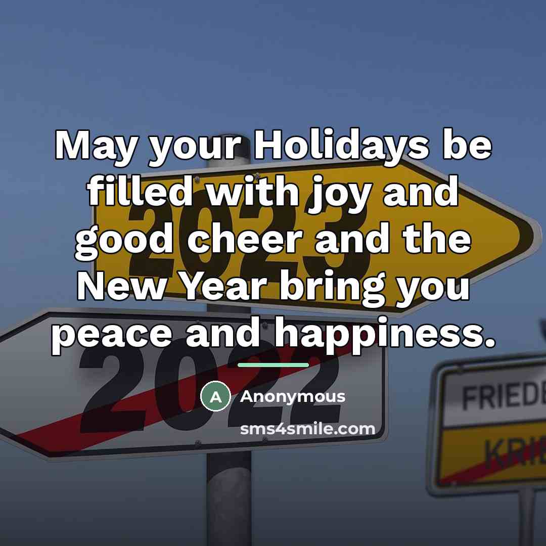 “May your Holidays be filled with joy and good cheer…” quote by Anonymous