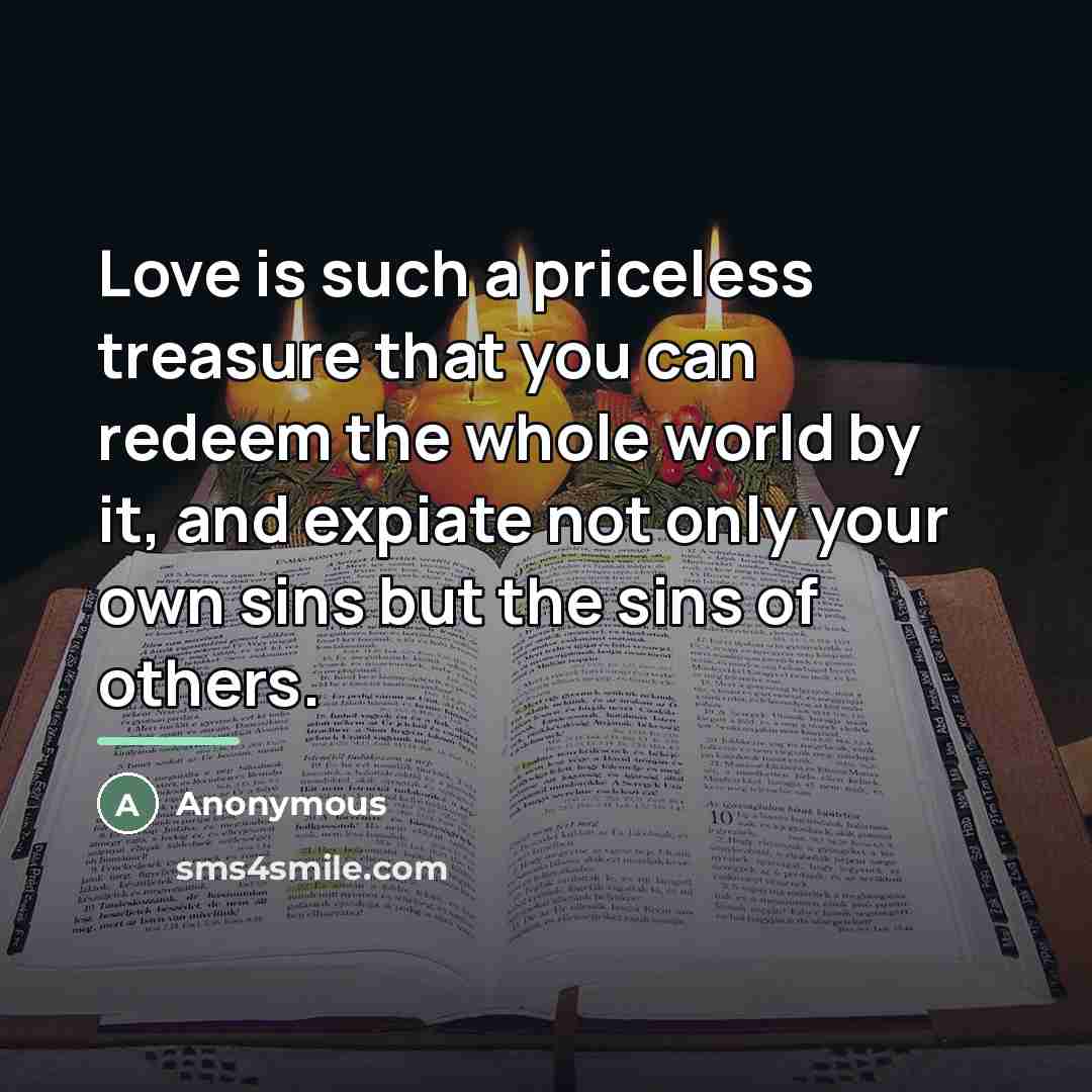“Love is such a priceless treasure that you can redeem…” quote by Anonymous