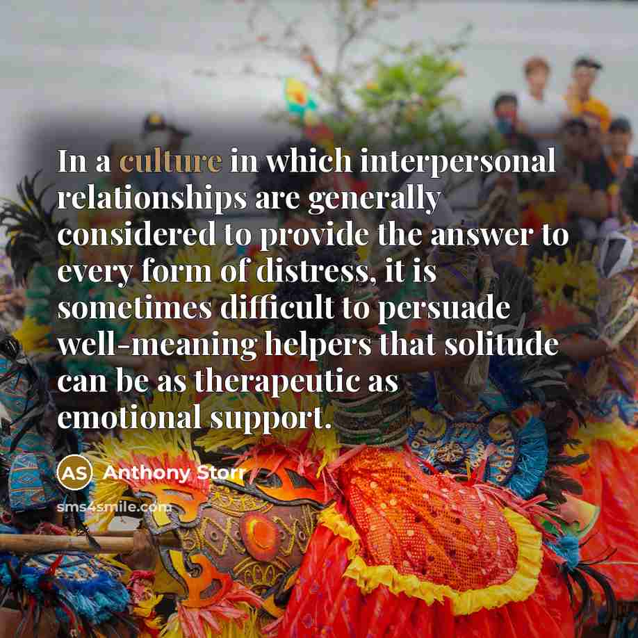 “In a culture in which interpersonal relationships are generally considered…” quote by Anthony Storr
