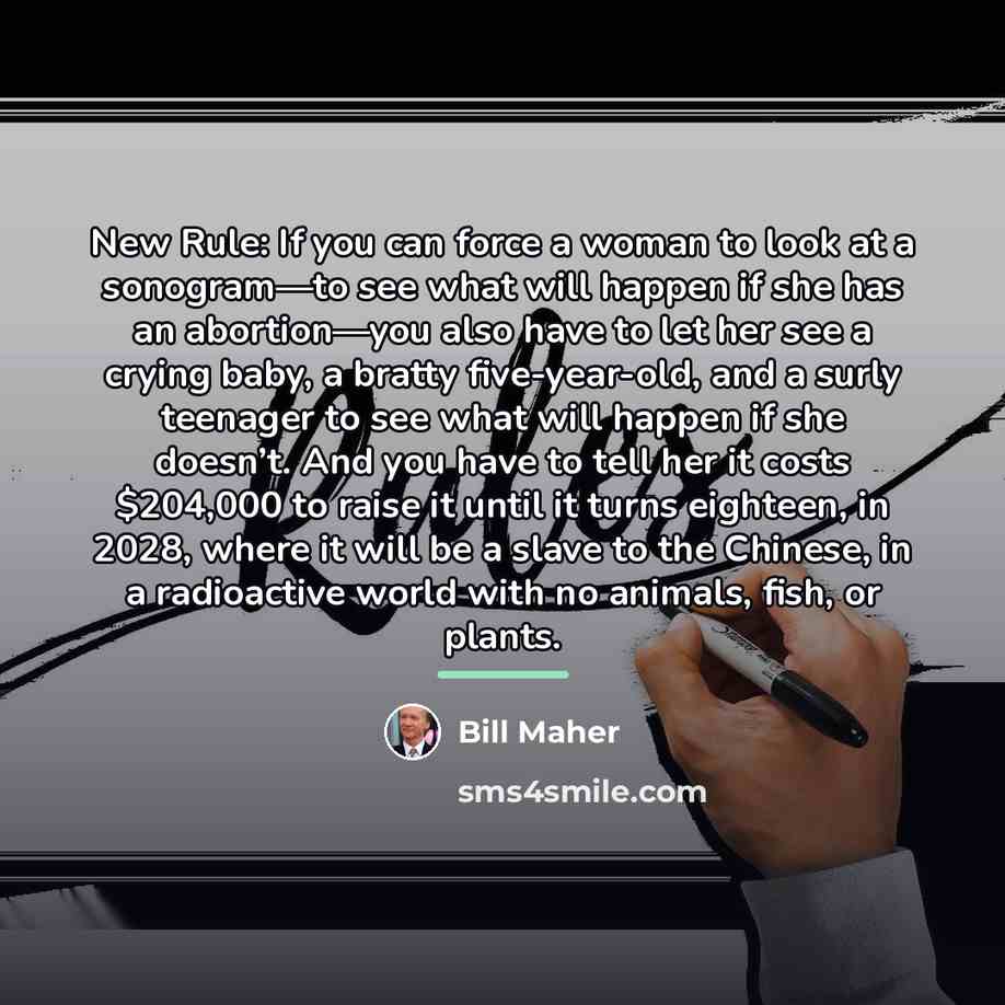 “New Rule: If you can force a woman to look…” quote by Bill Maher