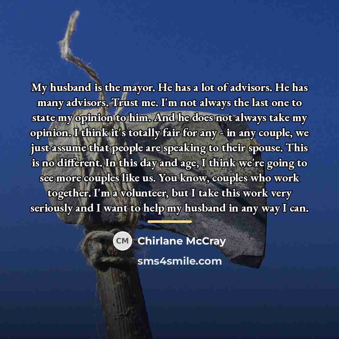 “My husband is the mayor. He has a lot of…” quote by Chirlane McCray