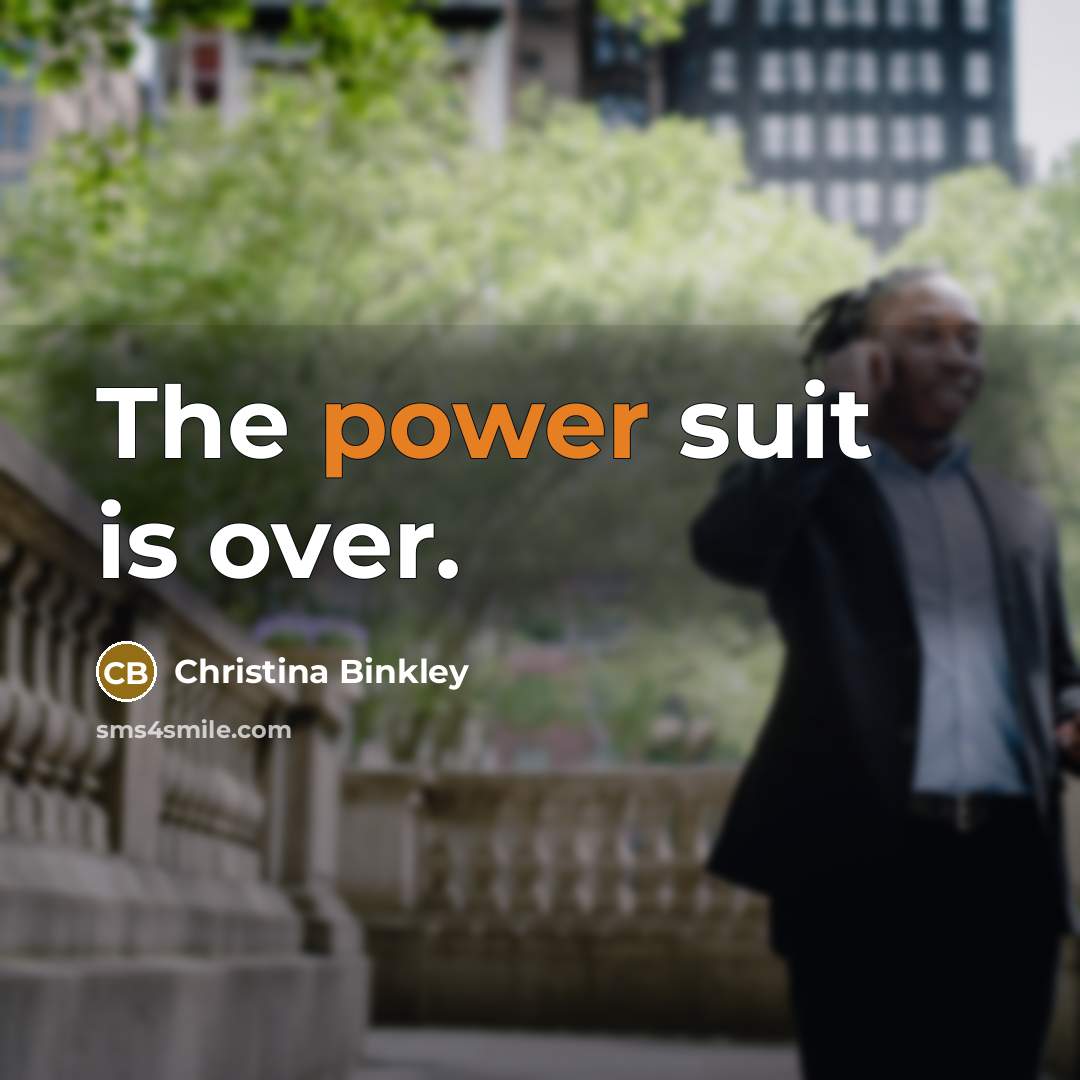 “The power suit is over.…” quote by Christina Binkley