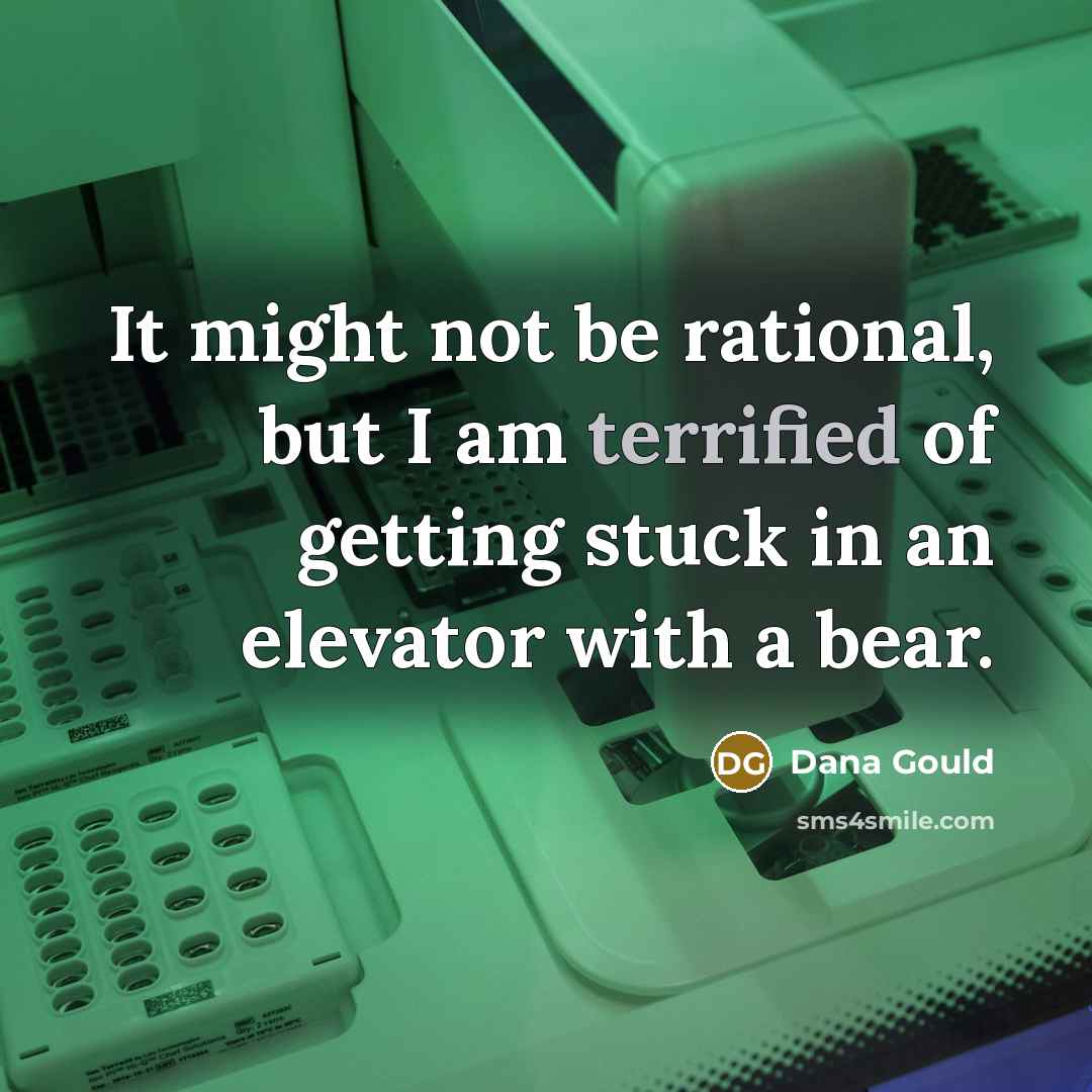 “It might not be rational, but I am terrified of…” quote by Dana Gould