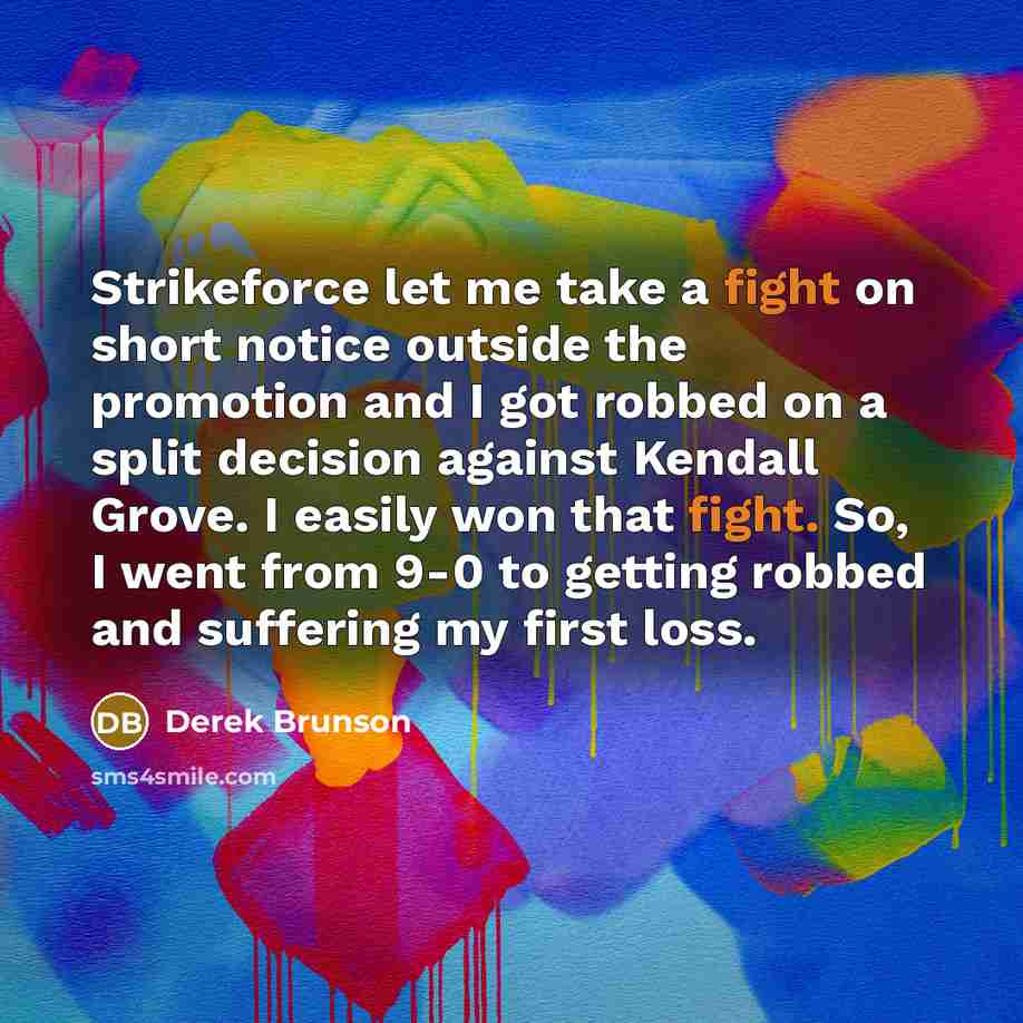 “Strikeforce let me take a fight on short notice outside…” quote by Derek Brunson