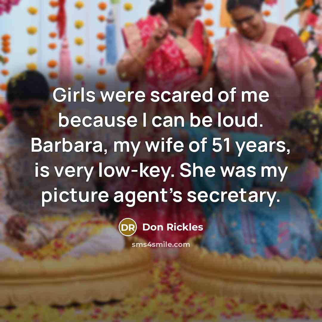 “Girls were scared of me because I can be loud.…” quote by Don Rickles