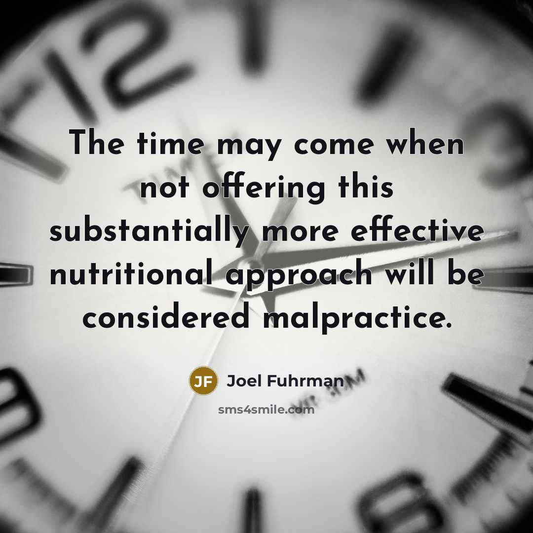 “The time may come when not offering this substantially more…” quote by Joel Fuhrman
