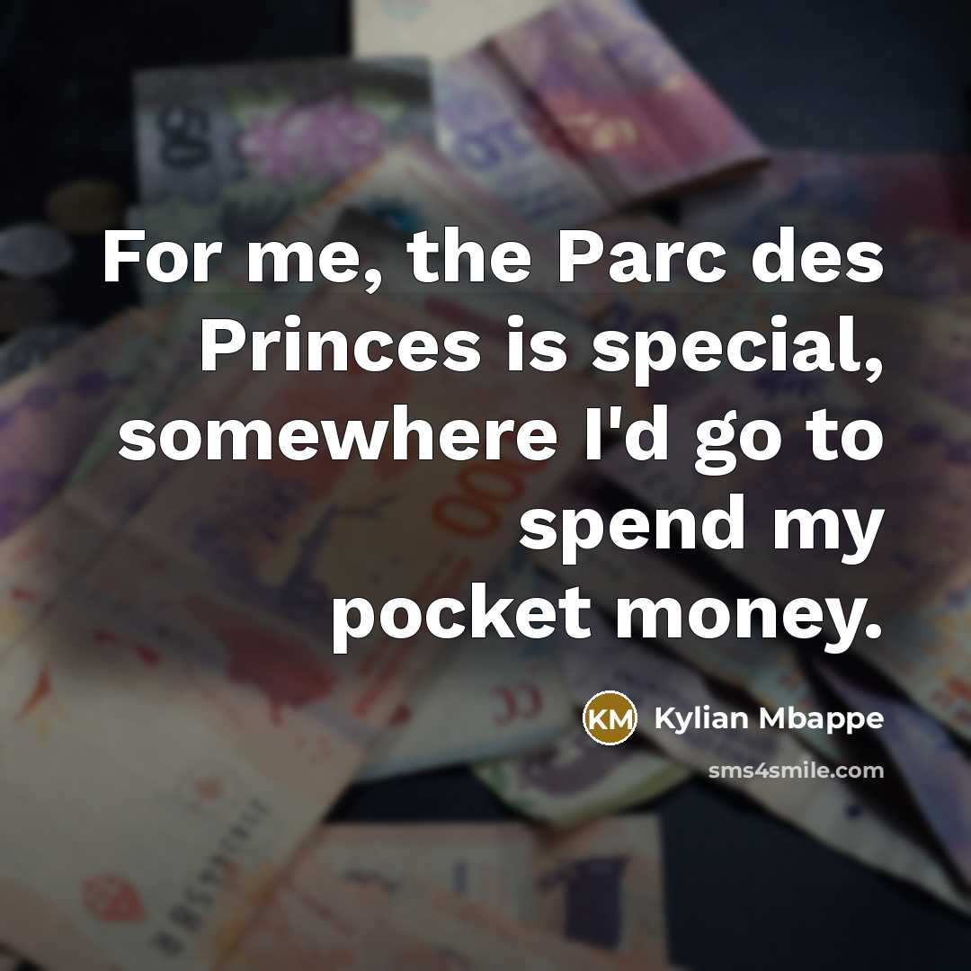 “For me, the Parc des Princes is special, somewhere I'd…” quote by Kylian Mbappe
