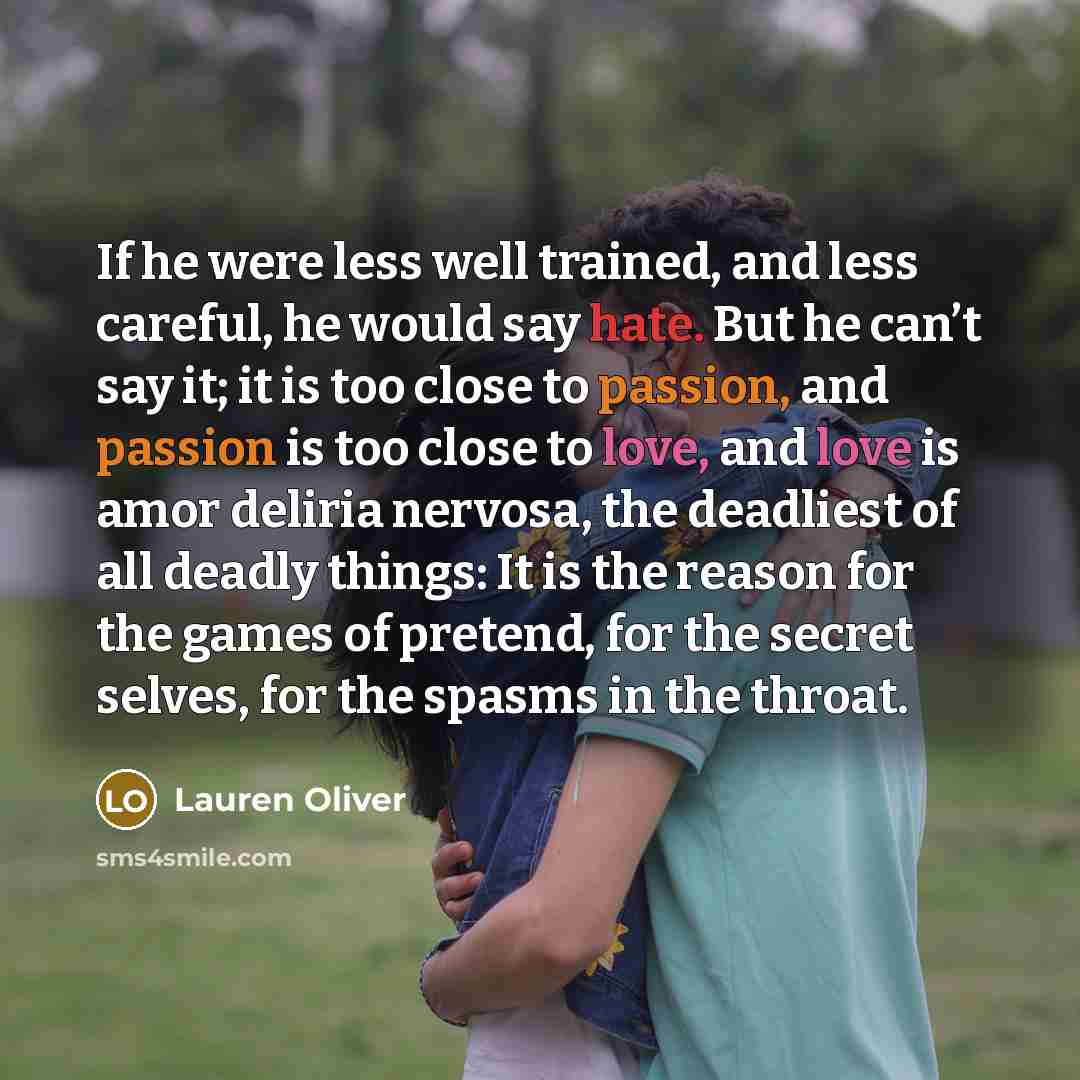 “If he were less well trained, and less careful, he…” quote by Lauren Oliver