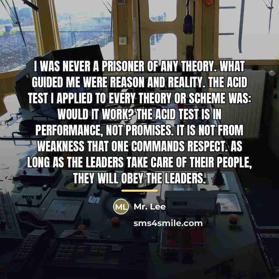“I was never a prisoner of any theory. What guided…” quote by Mr. Lee