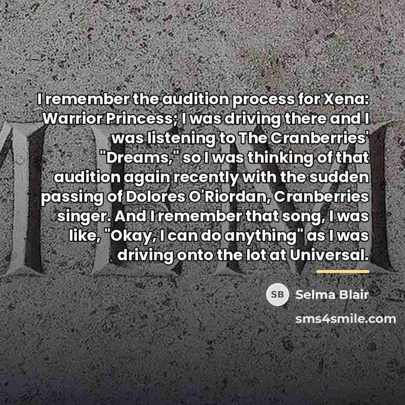 “I remember the audition process for Xena: Warrior Princess; I…” quote by Selma Blair