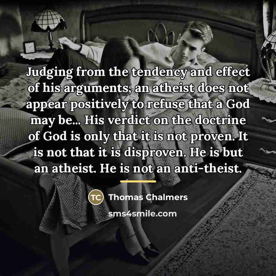 “Judging from the tendency and effect of his arguments, an…” quote by Thomas Chalmers