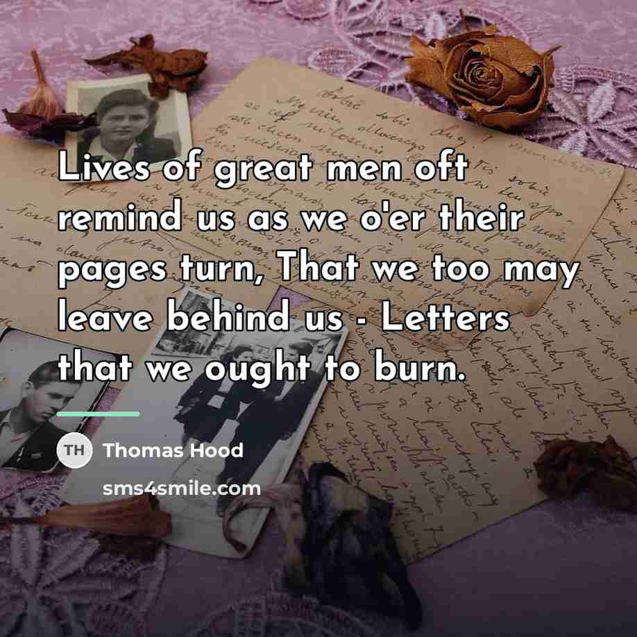 “Lives of great men oft remind us as we o'er…” quote by Thomas Hood