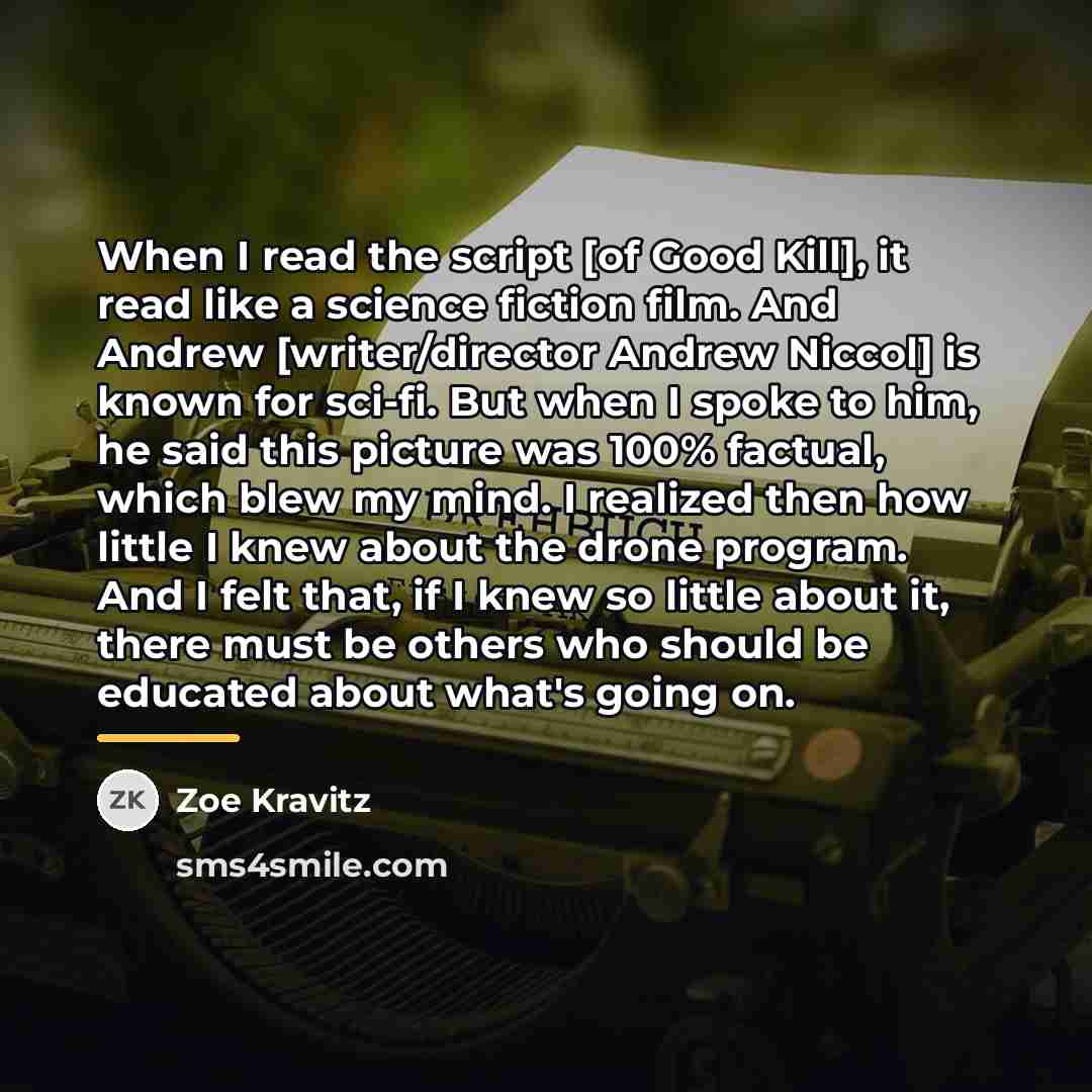 “When I read the script [of Good Kill], it read…” quote by Zoe Kravitz