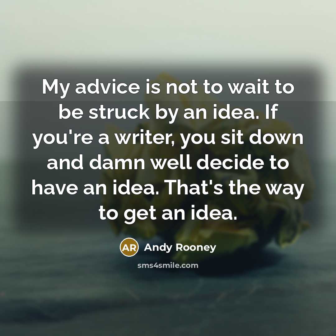 “My advice is not to wait to be struck by…” quote by Andy Rooney