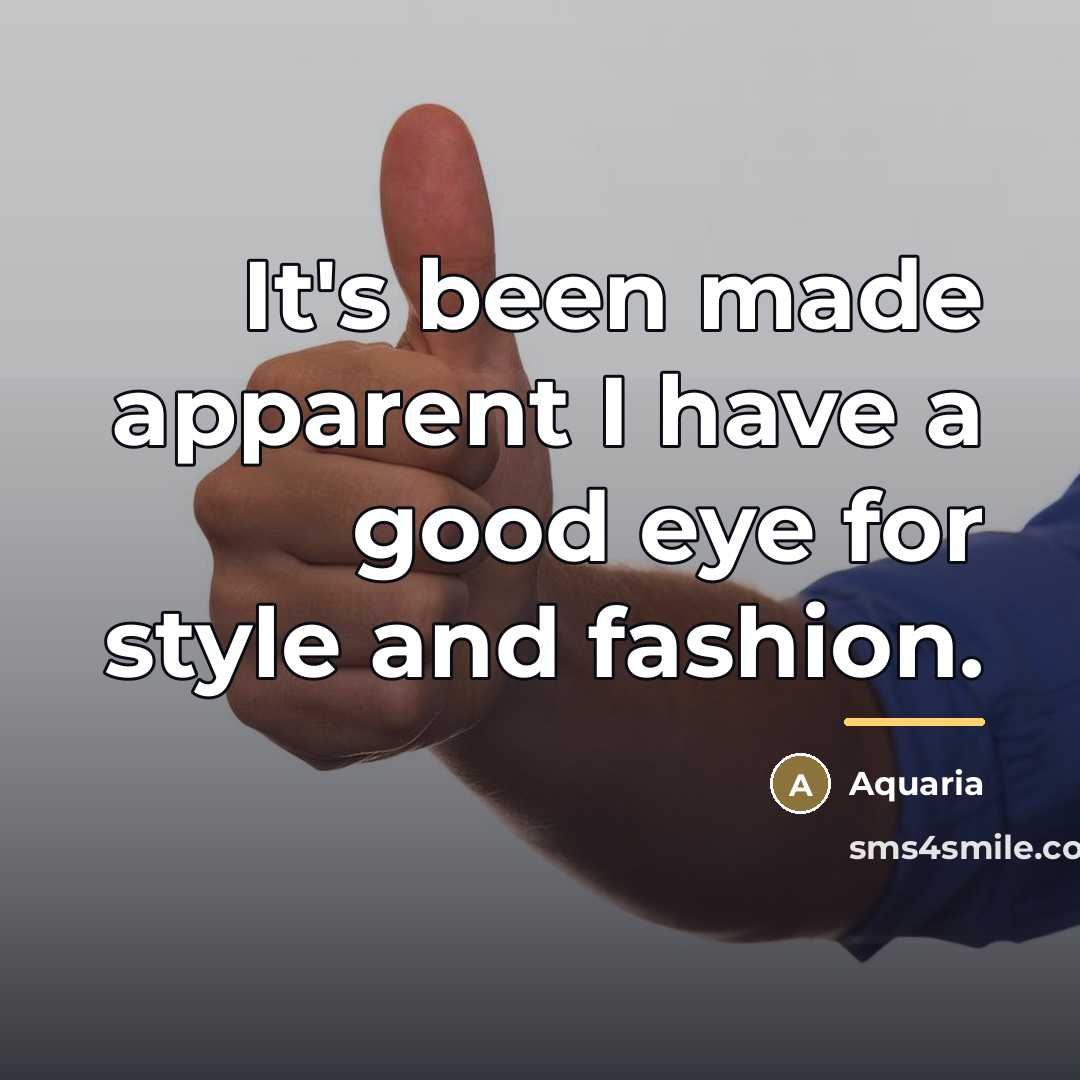 “It's been made apparent I have a good eye for…” quote by Aquaria