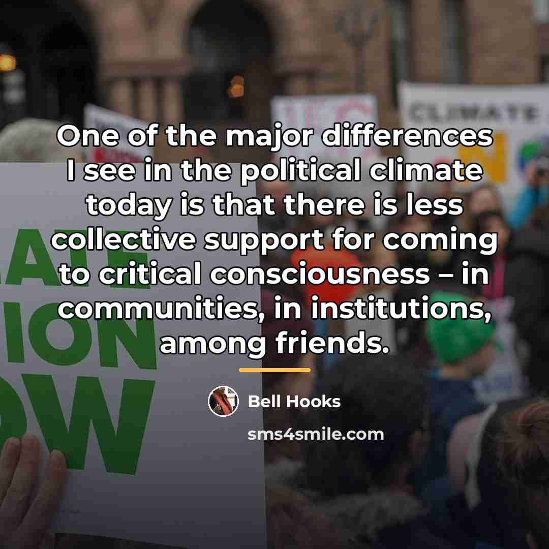 “One of the major differences I see in the political…” quote by Bell Hooks
