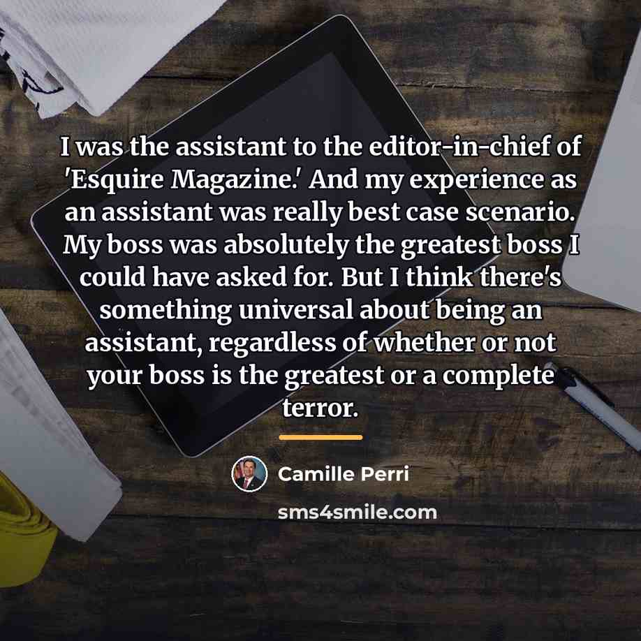 “I was the assistant to the editor-in-chief of 'Esquire Magazine.'…” quote by Camille Perri