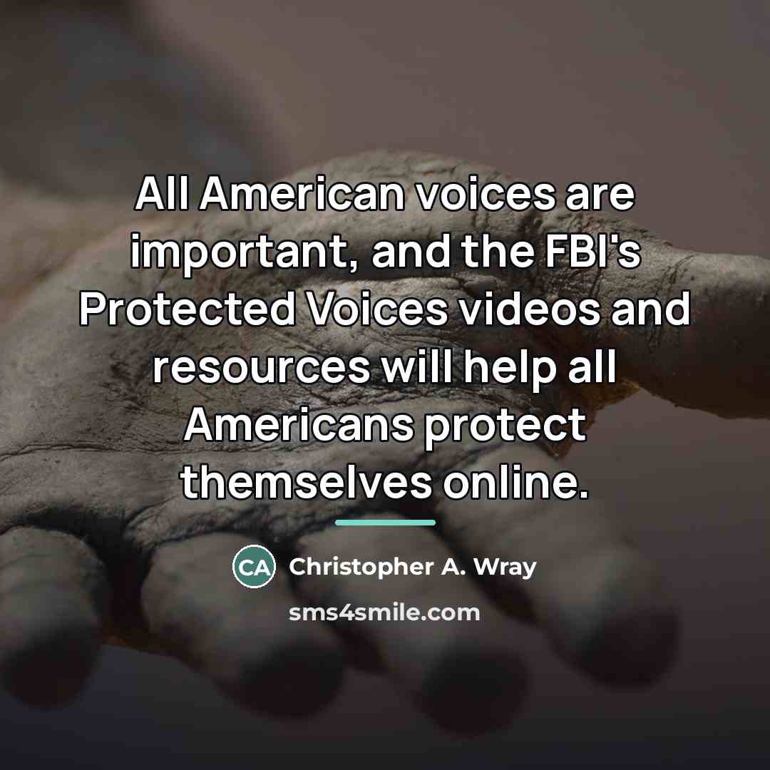 “All American voices are important, and the FBI's Protected Voices…” quote by Christopher A. Wray