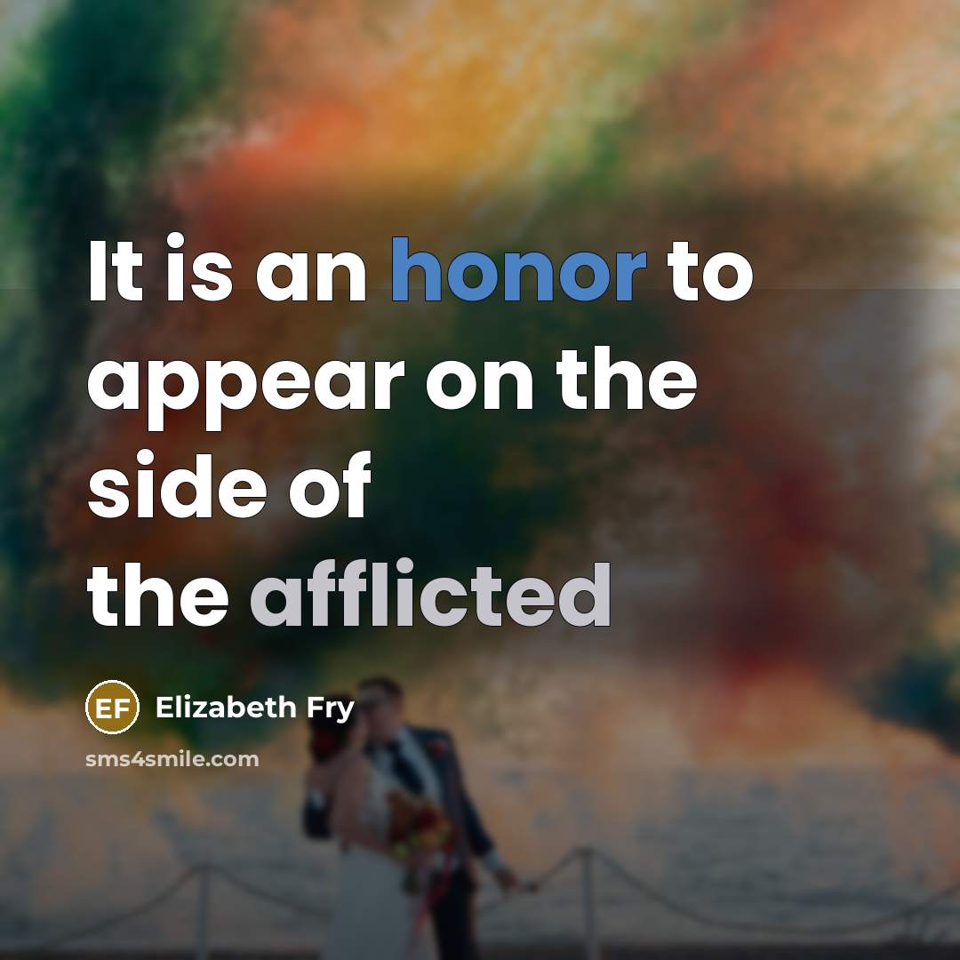 “It is an honor to appear on the side of…” quote by Elizabeth Fry