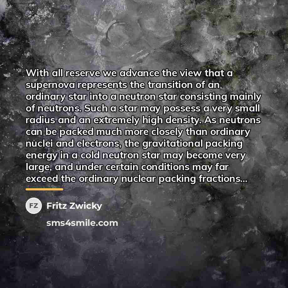 “With all reserve we advance the view that a supernova…” quote by Fritz Zwicky