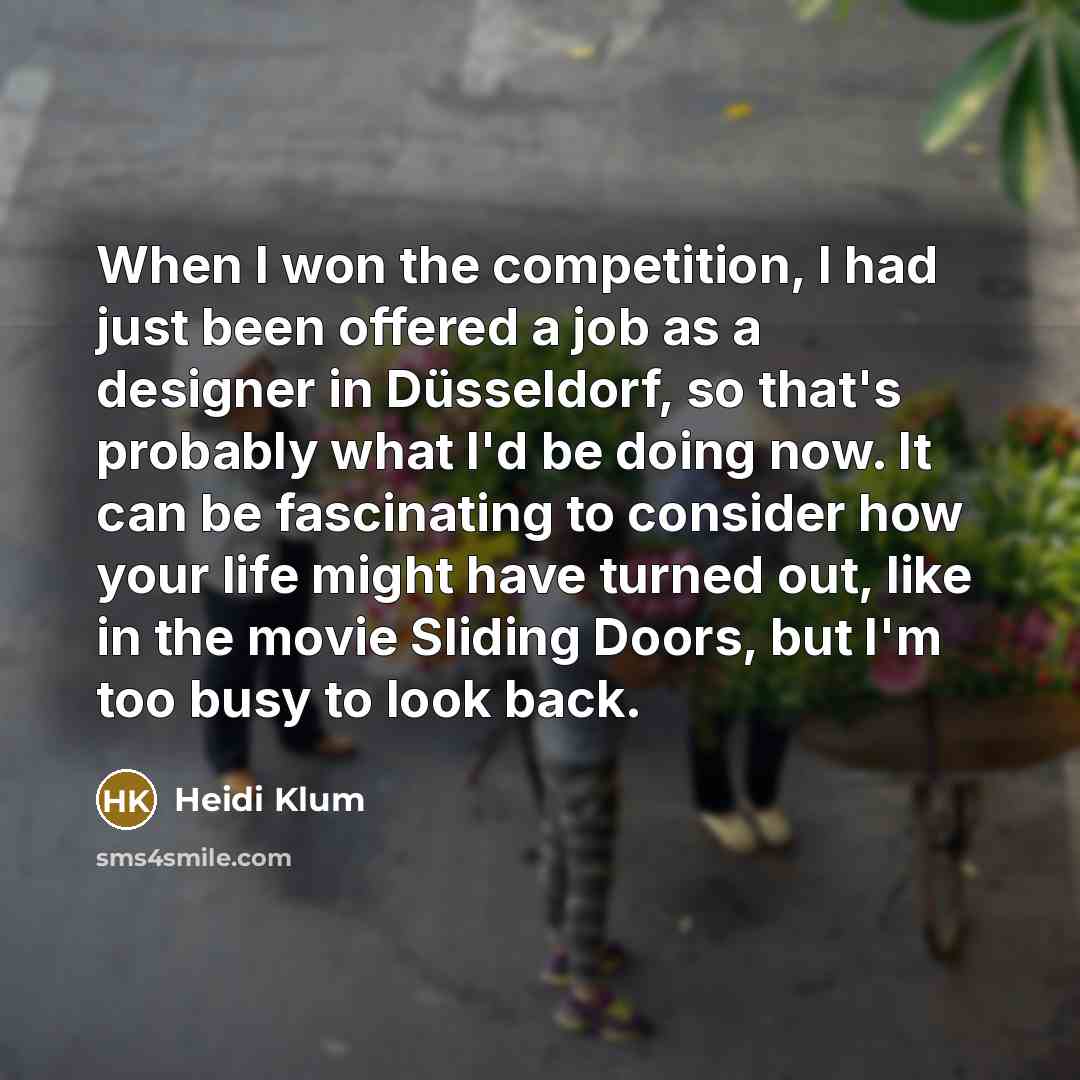 “When I won the competition, I had just been offered…” quote by Heidi Klum
