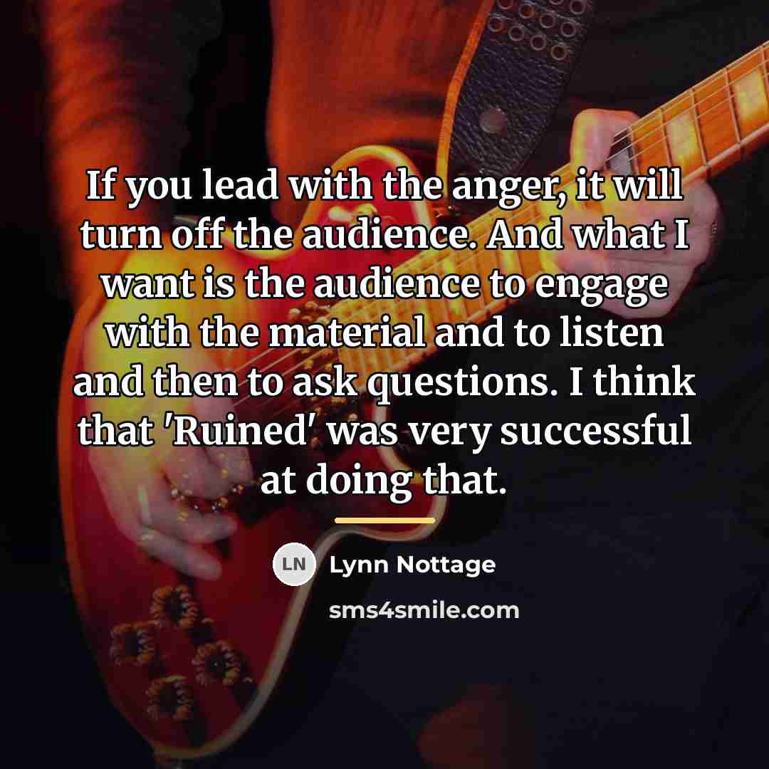 “If you lead with the anger, it will turn off…” quote by Lynn Nottage