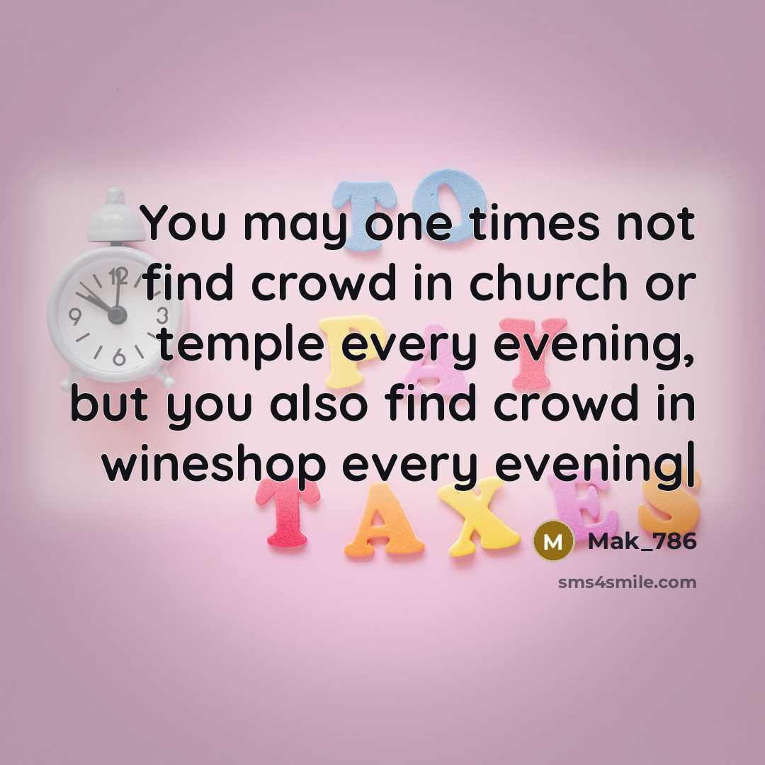 “You may one times not find crowd in church or…” quote by Mak_786