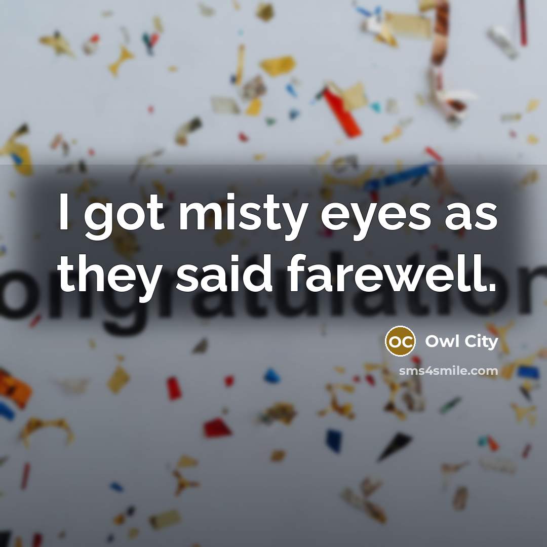 “I got misty eyes as they said farewell.…” quote by Owl City