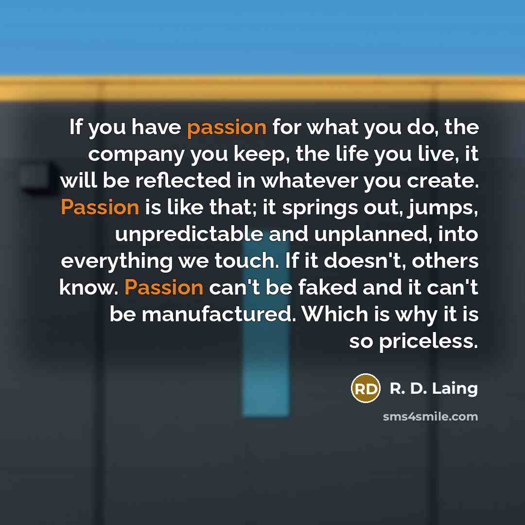 “If you have passion for what you do, the company…” quote by R. D. Laing