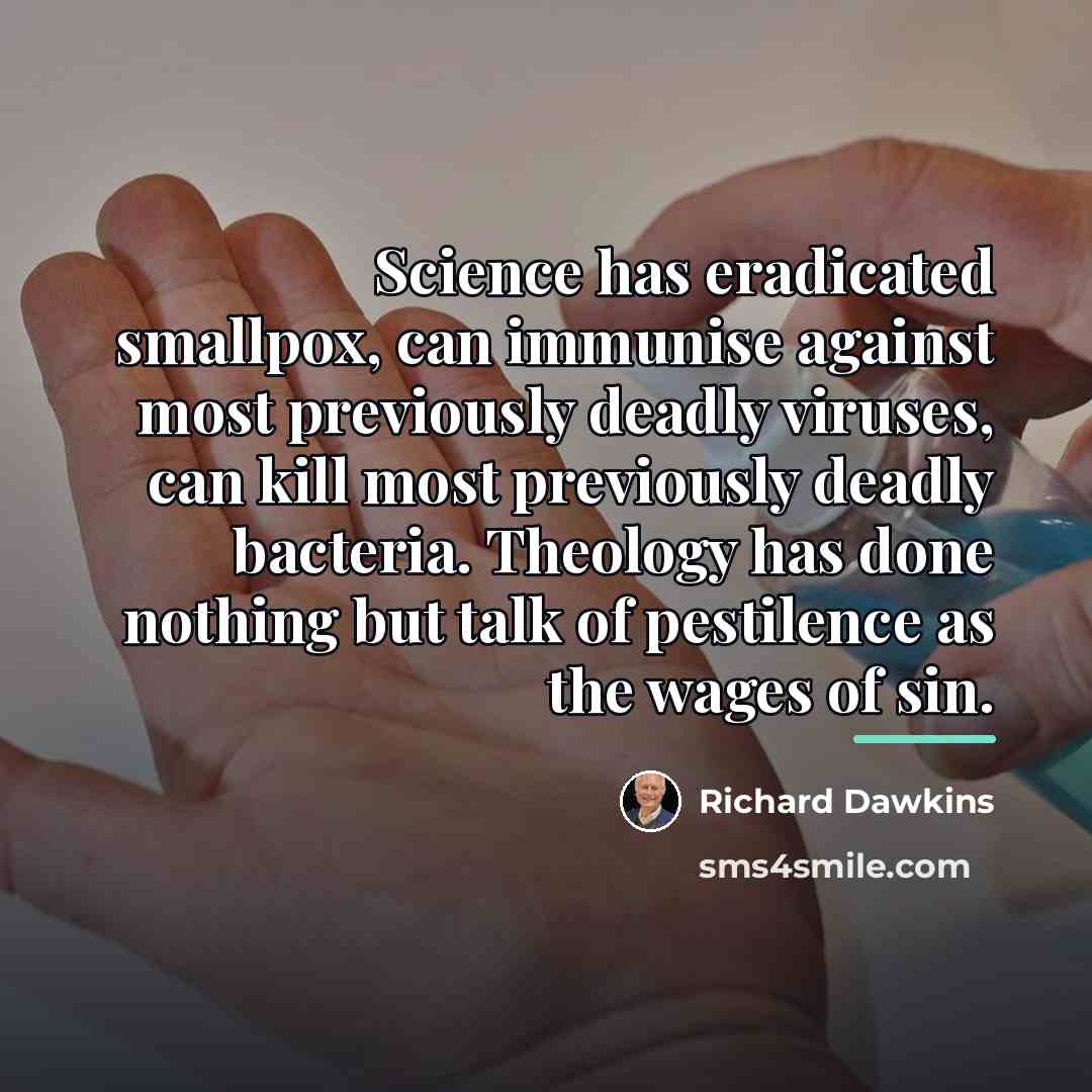 “Science has eradicated smallpox, can immunise against most previously deadly…” quote by Richard Dawkins