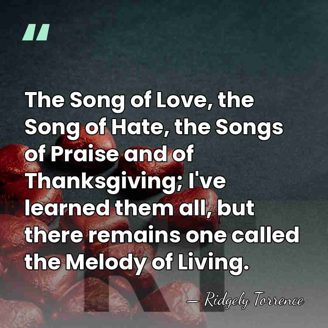 The Song of Love, the Song of Hate, the Songs of Praise&hellip; - Ridgely Torrence