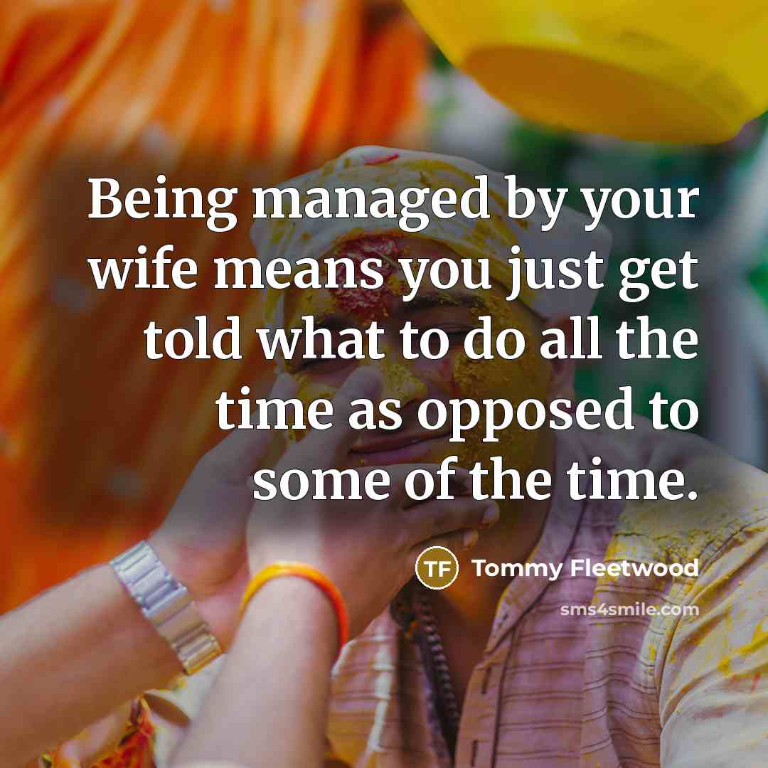 “Being managed by your wife means you just get told…” quote by Tommy Fleetwood