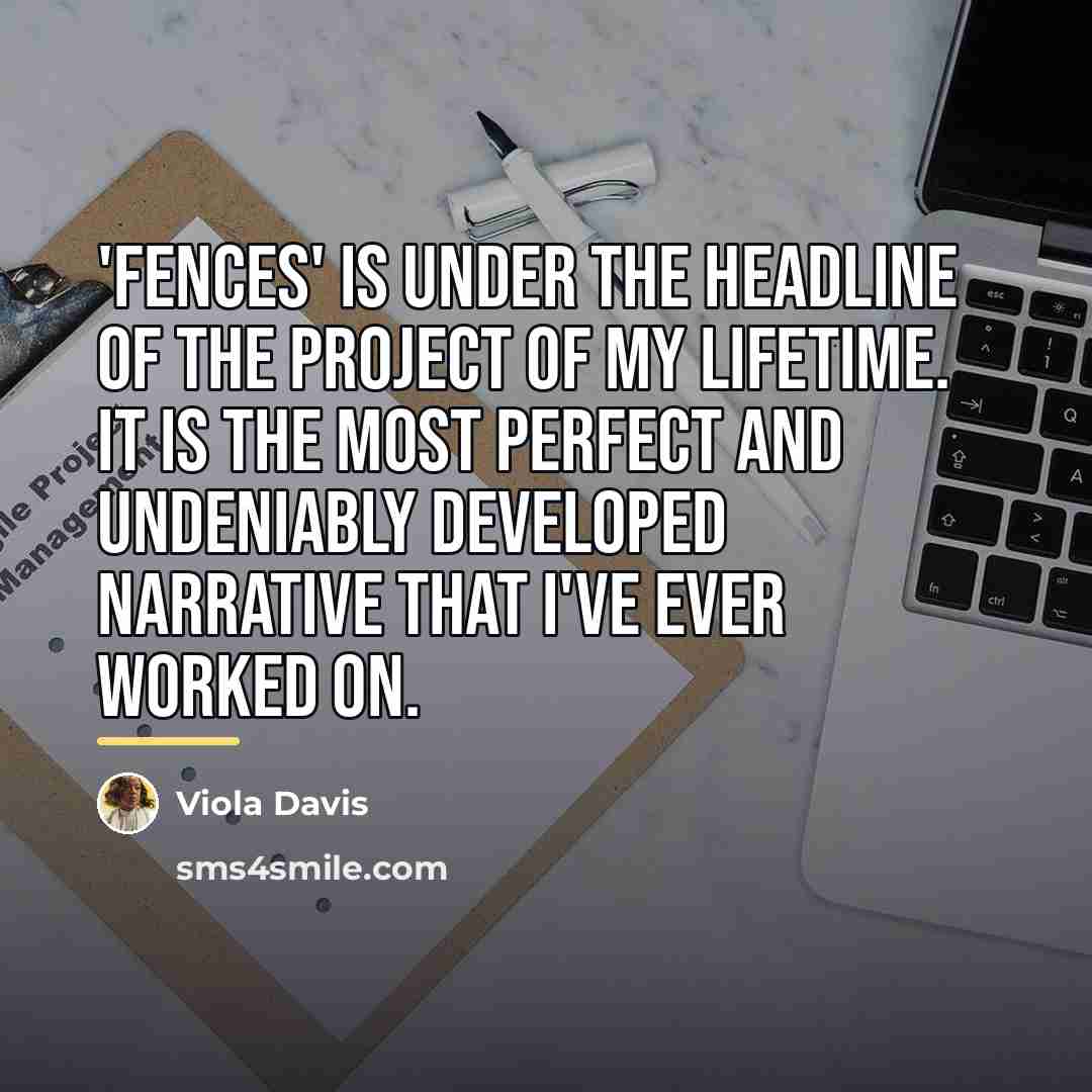 “'Fences' is under the headline of the project of my…” quote by Viola Davis