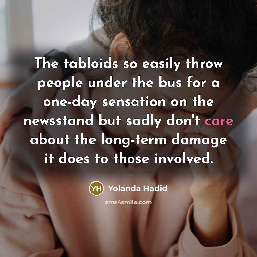 “The tabloids so easily throw people under the bus for…” quote by Yolanda Hadid