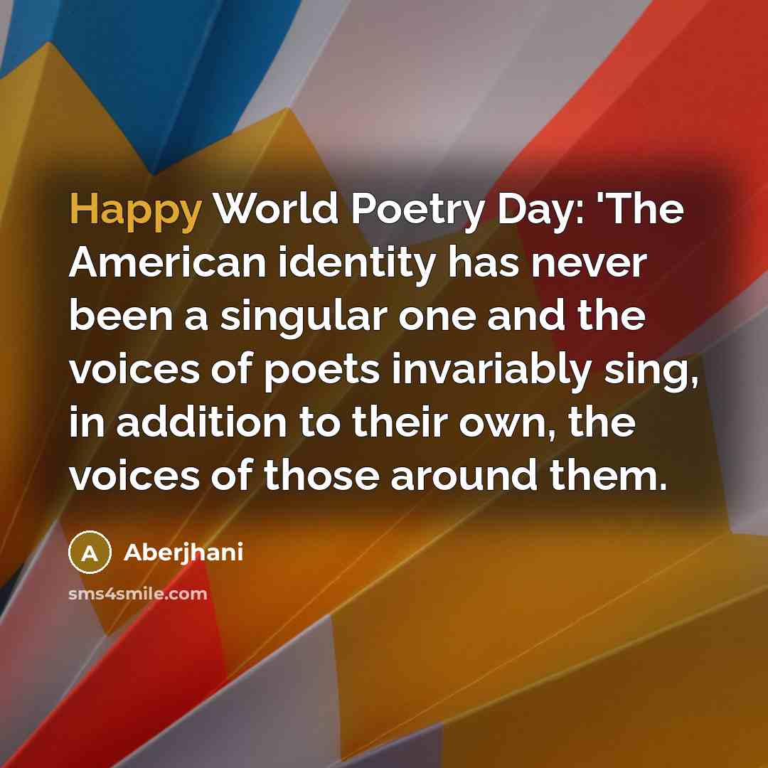 “Happy World Poetry Day: 'The American identity has never been…” quote by Aberjhani