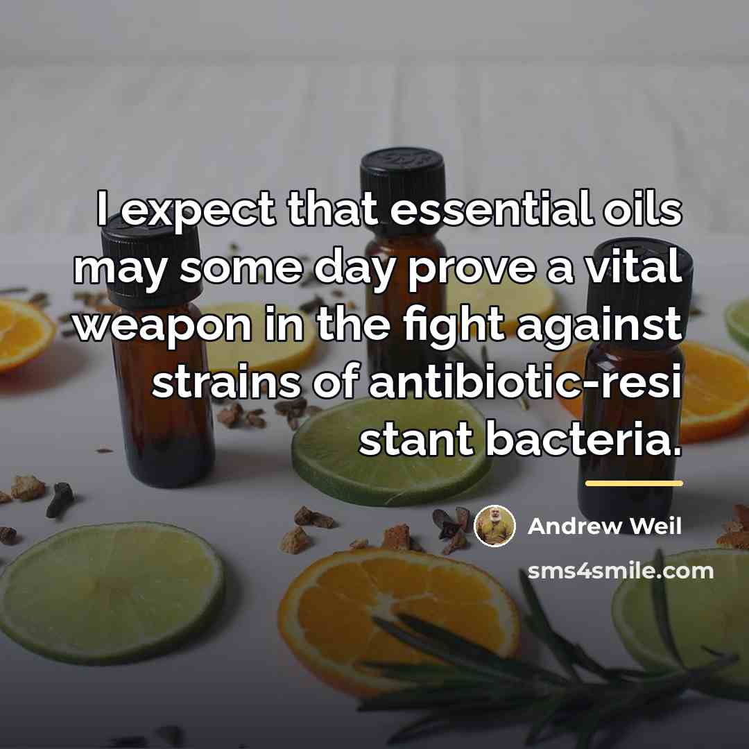 “I expect that essential oils may some day prove a…” quote by Andrew Weil