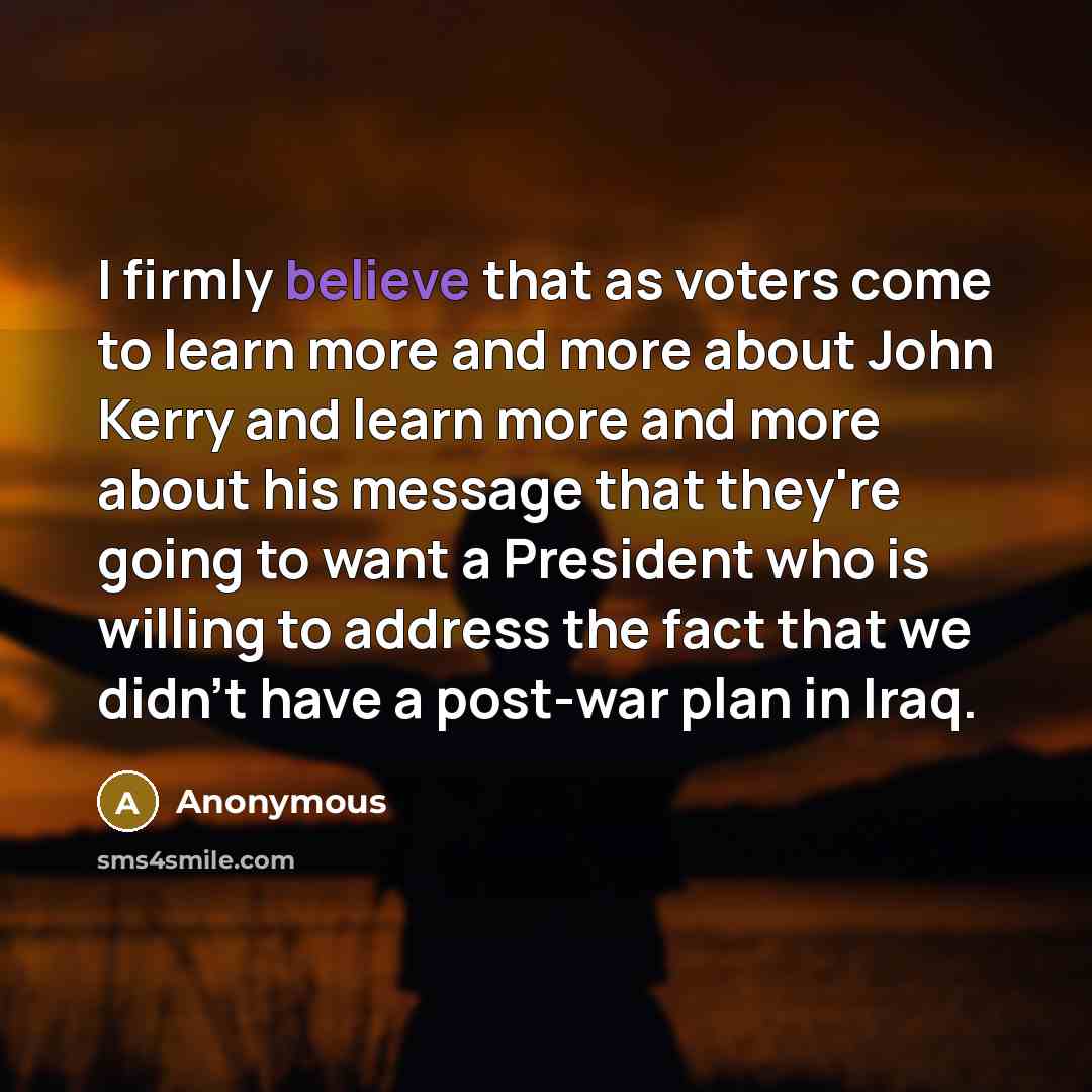 “I firmly believe that as voters come to learn more…” quote by Anonymous