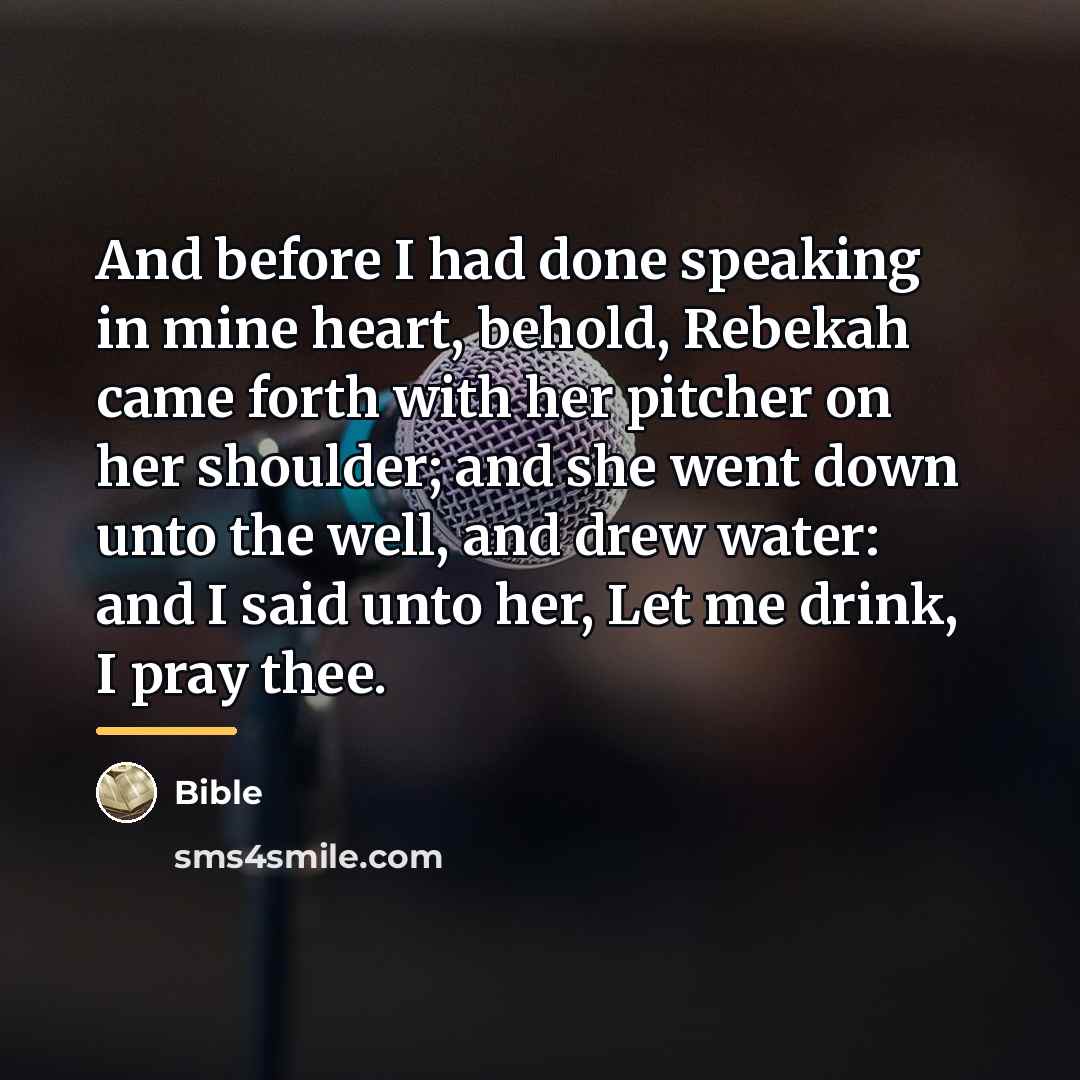 “And before I had done speaking in mine heart, behold,…” quote by Bible