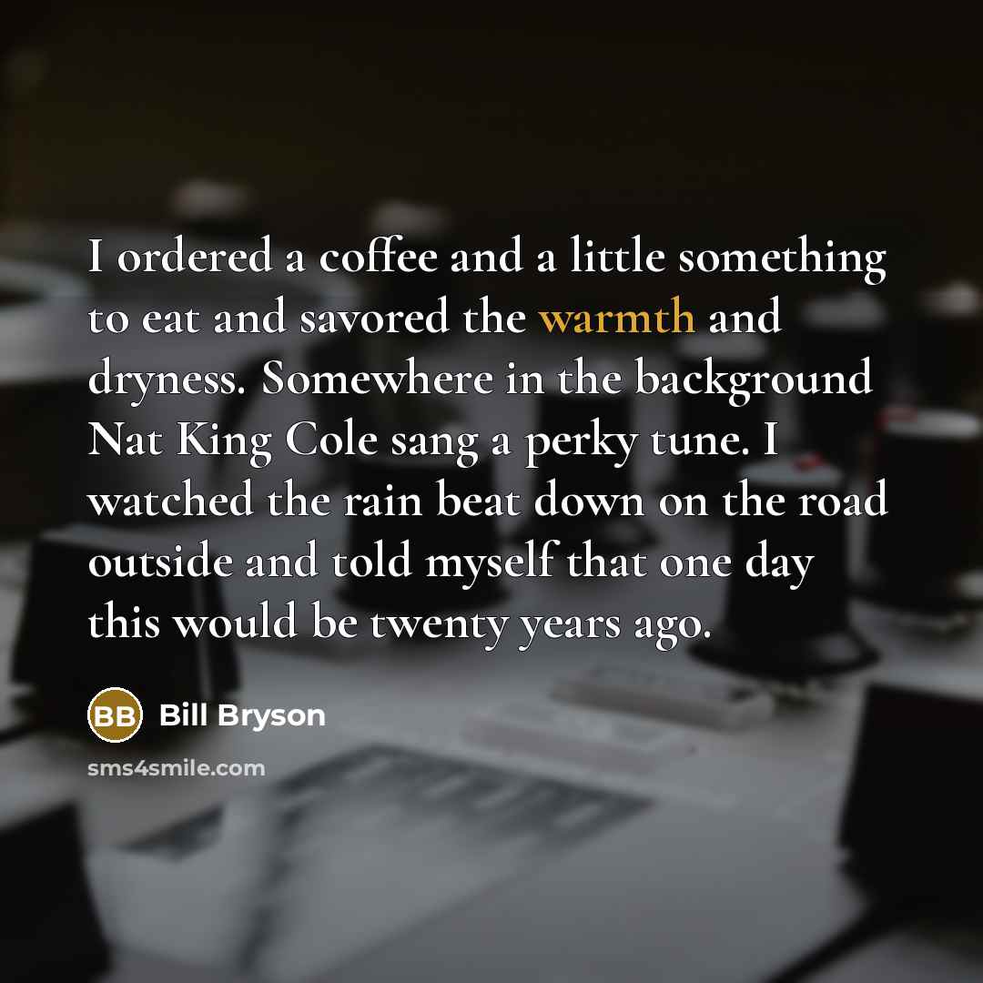 “I ordered a coffee and a little something to eat…” quote by Bill Bryson