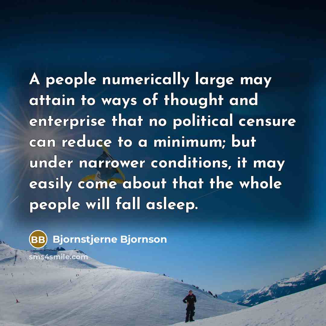 “A people numerically large may attain to ways of thought…” quote by Bjornstjerne Bjornson