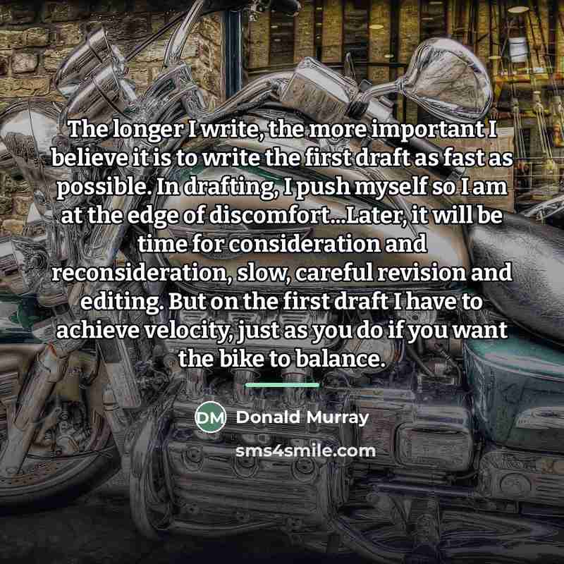 “The longer I write, the more important I believe it…” quote by Donald Murray
